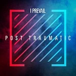 I Prevail – POST TRAUMATIC [Live / Deluxe]