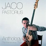 Jaco Pastorius – Anthology: The Warner Bros. Years