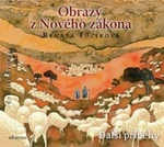 Obrazy z Nového zákona: Další příběhy - Renáta Fučíková - audiokniha