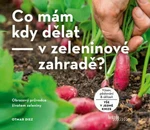 Co mám kdy dělat - v zeleninové zahradě? - Diez Otmar