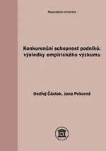 Konkurenční schopnost podniků: výsledky empirického výzkumu - Ondřej Částek