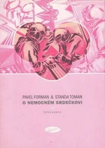 O nemocném srdečkovi - Forman Pavel, Toman Standa