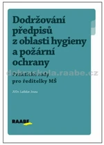 Dodržování předpisů z oblasti hygieny a požární ochrany MŠ - Ladislav Jouza