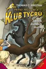 Klub Tygrů - Záhada divokých duchů - Thomas C. Brezina