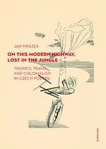 On This Modern Highway, Lost in the Jungle - Mrázek Jan - e-kniha