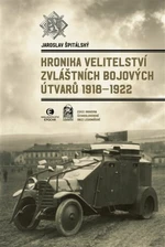 Kronika velitelství zvláštních bojových útvarů 1918-1922 - Jaroslav Špitálský