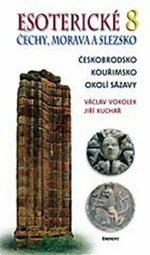 Esoterické Čechy, Morava a Slezska 8 - Václav Vokolek, Jiří Kuchař