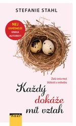 Každý dokáže mít vztah - Stahl Stefanie