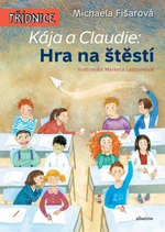 Kája a Claudie: Hra na štěstí - Michaela Fišarová - e-kniha