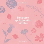 Desatero spokojeného vztahu - Šebestová Danica