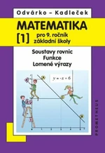 Matematika 1 pro 9. ročník základní školy - Oldřich Odvárko, Jiří Kadleček