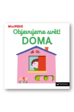 MiniPEDIE – Objevujeme svět! Doma Nathalie Choux - Nathalie Choux