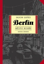 Berlín 2: Město kouře - Jason Lutes