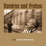 CD Kavárna nad Prahou - Lenka Reinerová - audiokniha