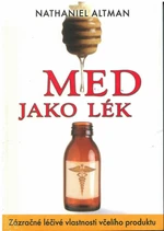 Med jako lék - Nathaniel Altman