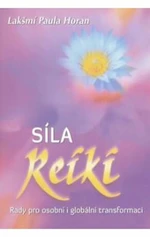 Síla Reiki - Lakšmí Paula Horan