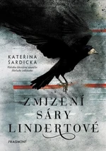 Zmizení Sáry Lindertové - Kateřina Šardická