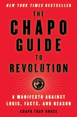 The Chapo Guide to Revolution