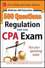 McGraw-Hill Education 500 Regulation Questions for the CPA Exam