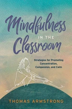 Mindfulness in the Classroom