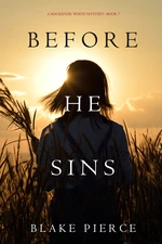 Before He Sins (A Mackenzie White MysteryâBook 7)