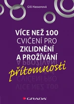 E-kniha: Více než 100 cvičení pro zklidnění a prožívání přítomnosti od Hassonová Gill