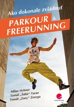 Ako dokonale zvládnuť parkour a freerunning, Hybner Milan