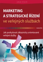 Marketing a strategické řízení ve veřejných službách, Slavík Jakub