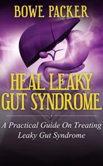 Heal Leaky Gut Syndrome