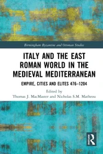 Italy and the East Roman World in the Medieval Mediterranean