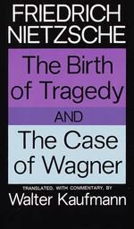 The Birth of Tragedy and The Case of Wagner