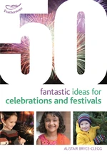 50 Fantastic Ideas for Celebrations and Festivals