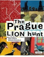 The Prague Lion Hunt - Alena Ježková