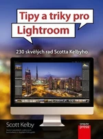 Tipy a triky pro Lightroom - Scott Kelby