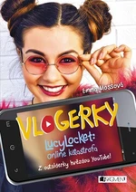 Vlogerky LucyLocket: Online katastrofa - Emma Mossová