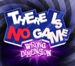 There Is No Game : Wrong Dimension Steam Altergift