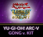 Yu-Gi-Oh! Legacy of the Duelist - ARC-V: Gong v. Kit DLC Steam CD Key