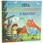 Jak Péťa zachránil dinosaury a babičku