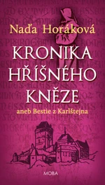 Kronika hříšného kněze - Naďa Horáková