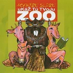 Horkyze Slize – Ukáž tú tvojú ZOO