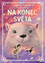 Na konec světa - Zuzana Štelbaská, Adrián Macho