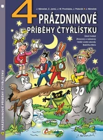 4 prázdninové příběhy Čtyřlístku - Jaroslav Němeček, Jiří Poborák, Jiří Walker Procházka, Zuzana Janků