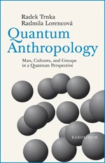 Quantum Anthropology - Radmila Lorencová, Radek Trnka - e-kniha