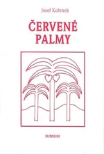 Červené palmy - Josef Kořenek