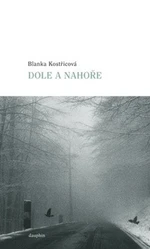 Dole a nahoře - Blanka Kostřicová