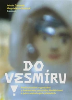 Do vesmíru! - Jakub Čermák, Magdalena Rutová