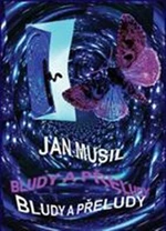 Bludy a přeludy - Jan Musil, Ida Huttová