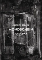 Mondschein - Ondřej Štindl, Josef Bolf