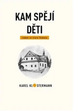 Kam spějí děti - Karel Klostermann