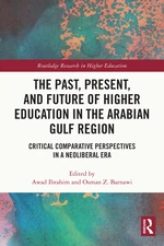 The Past, Present, and Future of Higher Education in the Arabian Gulf Region